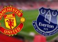 Nhận định Manchester United vs Everton